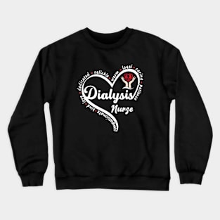 Dialysis Nurse Kidney Renal Heart Crewneck Sweatshirt